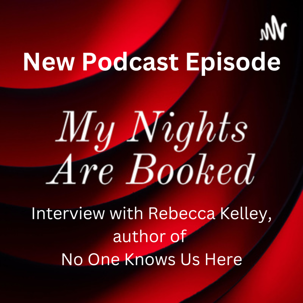 My Nights Are Booked Podcast interview with Rebecca Kelley