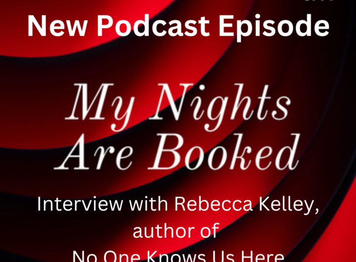 My Nights Are Booked Podcast interview with Rebecca Kelley