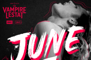 Key art featuring The Vampire Lestat premiere date. Image: AMC